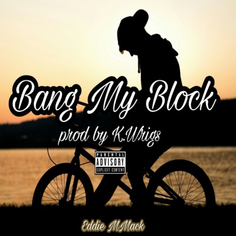 Bang My Block | Boomplay Music