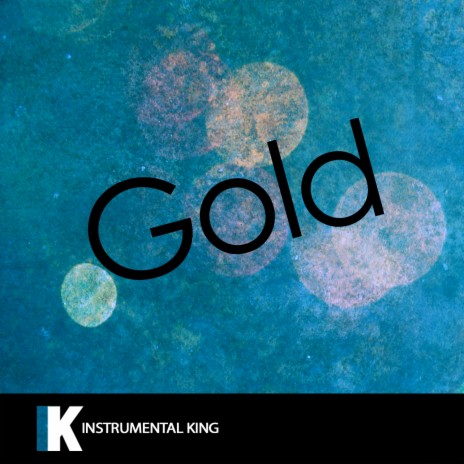 Gold (In the Style of Kiiara) Karaoke Version | Boomplay Music