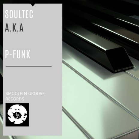 P Funk (Original Mix) ft. Soultec