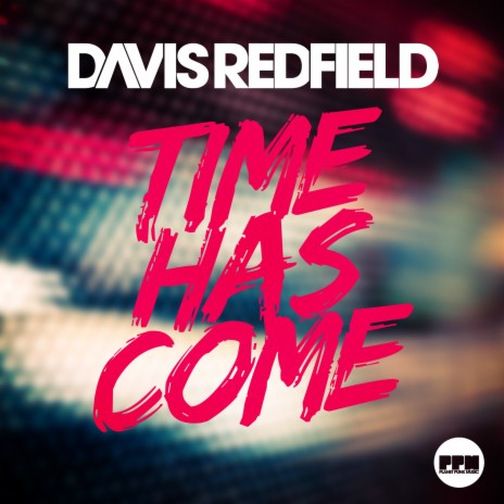 Time Has Come (Radio Edit) | Boomplay Music