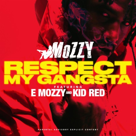 Respect My Gangsta ft. E Mozzy & Kid Red | Boomplay Music