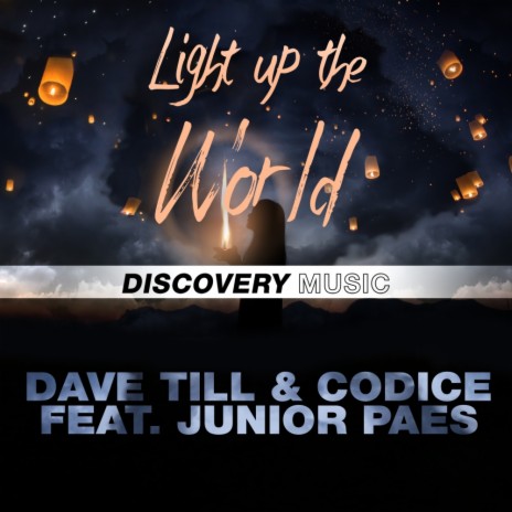 Light Up The World (Radio Edit) ft. Codice & Junior Paes | Boomplay Music