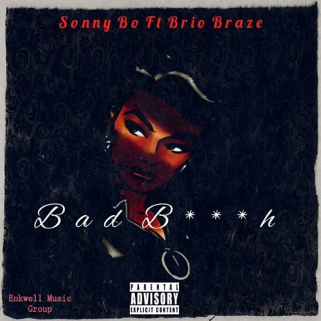 Bad B***h ft. Brio Braze | Boomplay Music