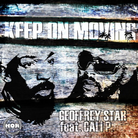 Keep On Moving ft. Cali P. | Boomplay Music