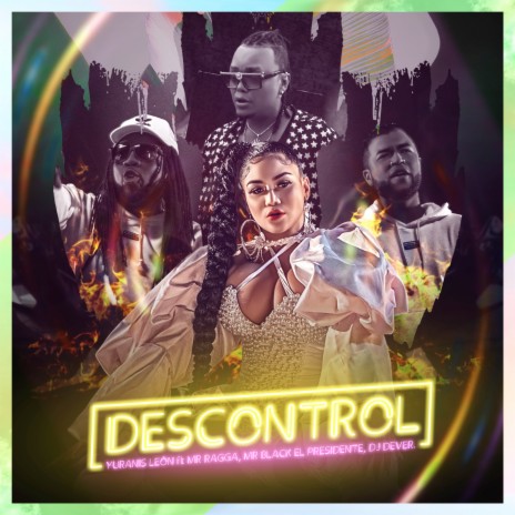 Descontrol ft. DJ Dever, Mr Black El Presidente & Mr. Ragga