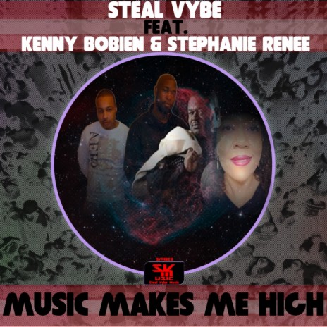 Music Makes Me High (Take Me Higher) (Late Night Vamped Out Dub) ft. Kenny Bobien & Stephanie Renee