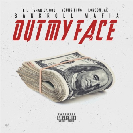 Out My Face ft. T.I., Shad Da God, Young Thug & London Jae | Boomplay Music