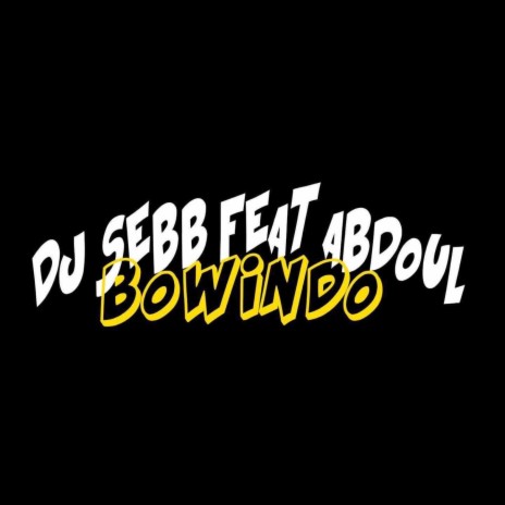 Bowindo ft. Abdoul | Boomplay Music