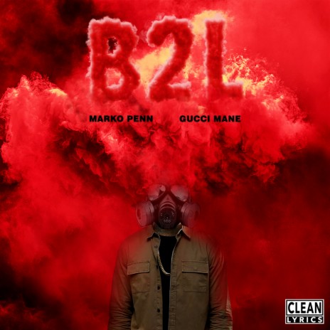 B2L ft. Gucci Mane | Boomplay Music