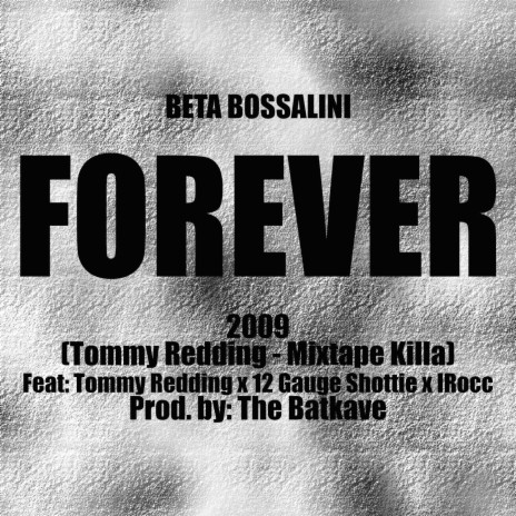 Forever ft. Tommy Redding, 12 Gauge Shottie & I-Rocc | Boomplay Music