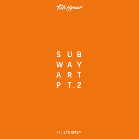 Subway Art, Pt. 2 ft. Stormzy | Boomplay Music