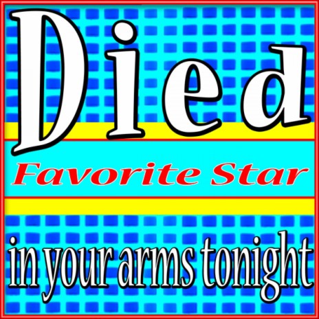 Died in Your Arms Tonight | Boomplay Music