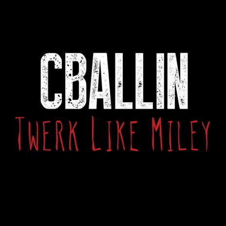 Twerk Like Miley | Boomplay Music