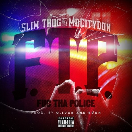 F.T.P. (Fuc Tha Police) ft. Mo City Don | Boomplay Music