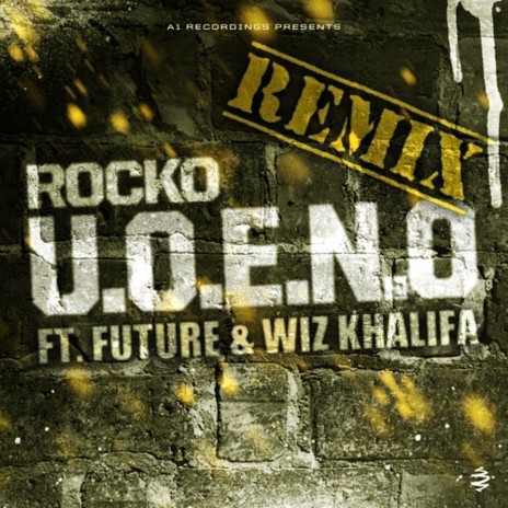 U.O.E.N.O. Remix ft. Future & Wiz Khalifa | Boomplay Music