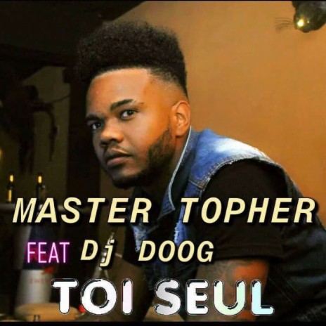 Toi seul ft. DJ Doog | Boomplay Music