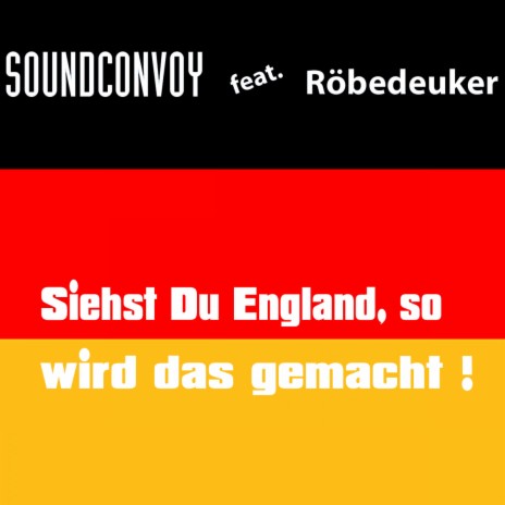 Siehst Du England, so wird das gemacht ft. Röbedeuker | Boomplay Music