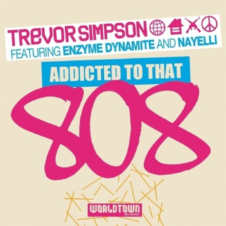 Addicted to That 808 Extended Mix ft. Featuring Enzime Dynamite and Nayelli | Boomplay Music