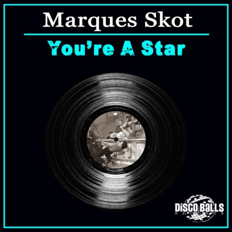 You're A Star (Original Mix) | Boomplay Music