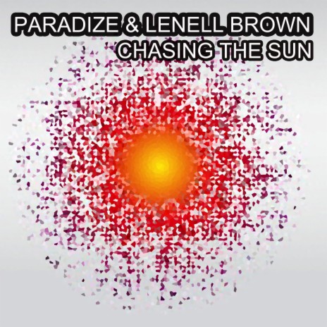 Chasing the Sun (Original Mix) ft. Lenell Brown | Boomplay Music