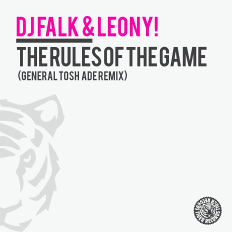 The Rules of the Game (General Tosh Ade Remix) ft. Leony! | Boomplay Music