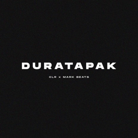 Duratapak ft. CLR | Boomplay Music