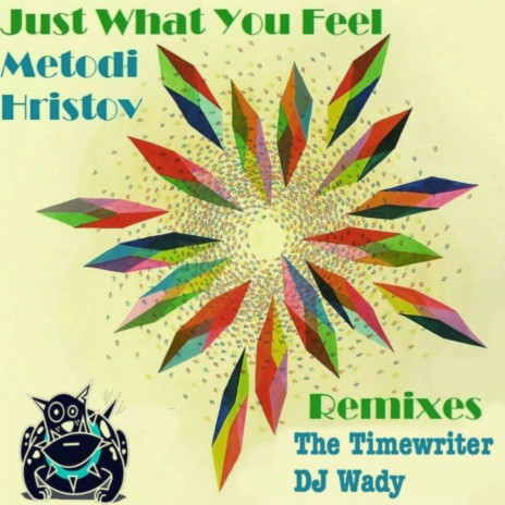 Just What You Feel (DJ Wady Remix)