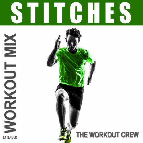 Stitches (Extended Workout Mix) | Boomplay Music