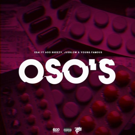 Oso's ft. 600breezy, Jusblow & Young Famous | Boomplay Music