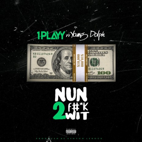 Nun 2 Fuck Wit ft. Young Dolph | Boomplay Music