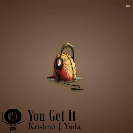 You Get It (Original Mix) ft. Yoda | Boomplay Music