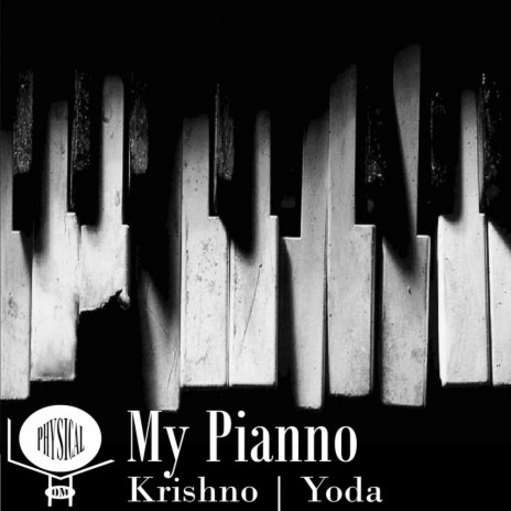 My Pianno (Original Mix) ft. Yoda | Boomplay Music