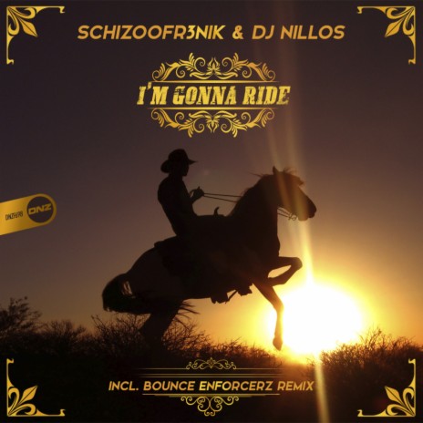 I'm Gonna Ride (Original Mix) ft. DJ Nillos