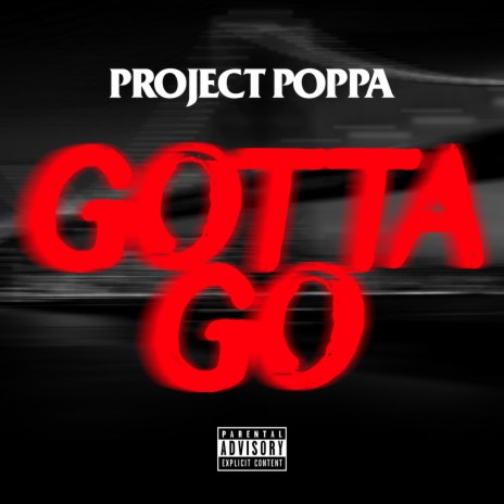 Gotta Go | Boomplay Music