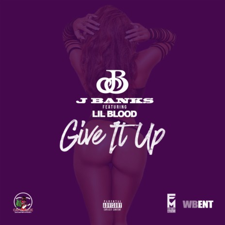 Give It Up ft. Lil Blood | Boomplay Music