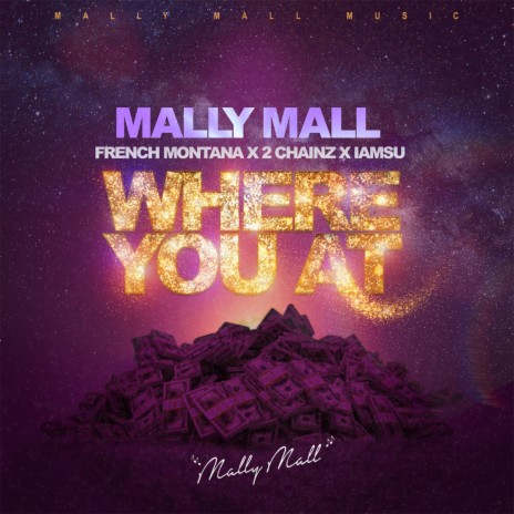 Where You At ft. French Montana, 2 Chainz & Iamsu! | Boomplay Music