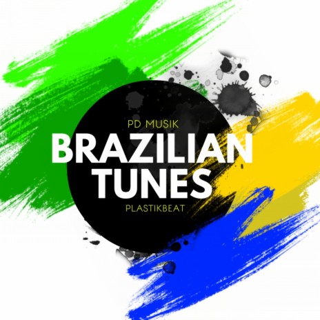 Brazilian Tunes (Original Mix) | Boomplay Music