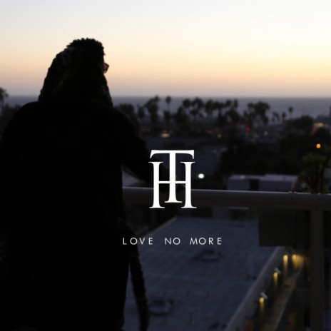 Love No More | Boomplay Music