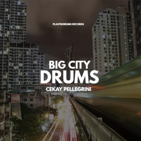 Big City Drums (Original Mix)