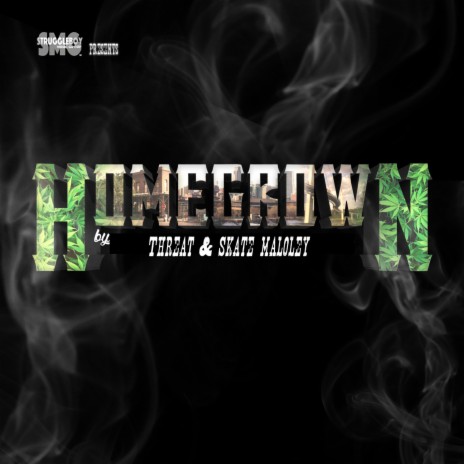 Homegrown ft. Skate Maloley | Boomplay Music