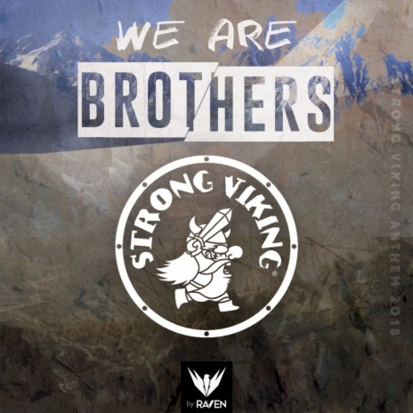 We Are Brothers (Strong Viking anthem 2018) (Original Mix) ft. Strong Viking | Boomplay Music