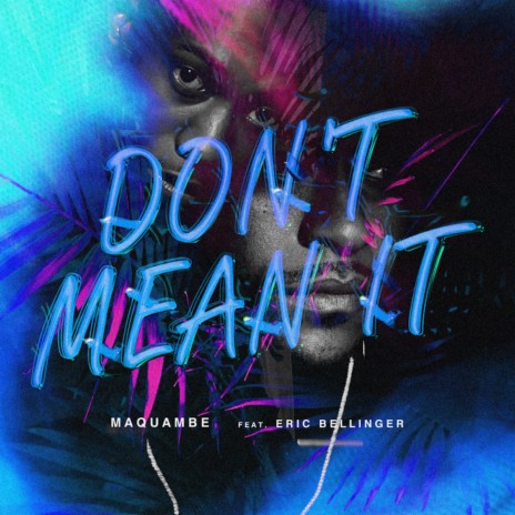 Don't Mean It ft. Eric Bellinger | Boomplay Music