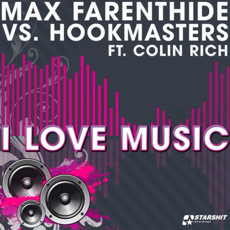 I Love Music (Andrew Spencer Remix Edit) ft. Hookmasters & Colin Rich | Boomplay Music