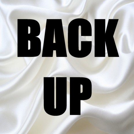 Back Up | Boomplay Music