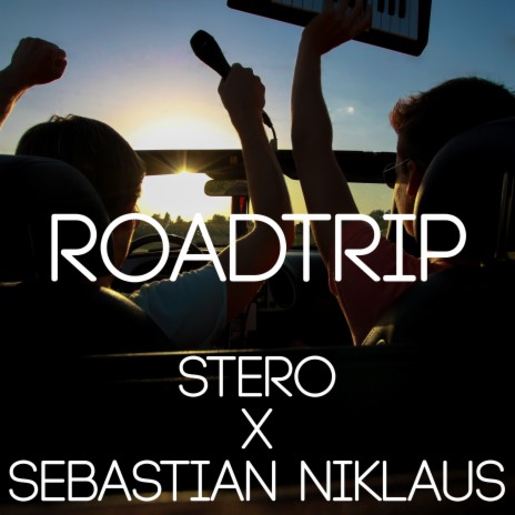 Roadtrip (Orginal Mix) ft. Sebastian Niklaus | Boomplay Music