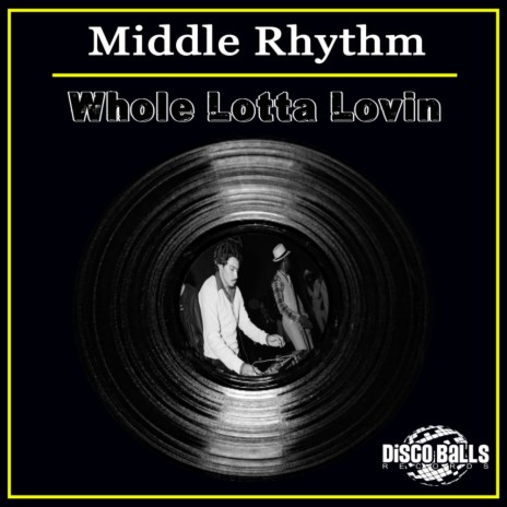 Whole Lotta Lovin (Original Mix)