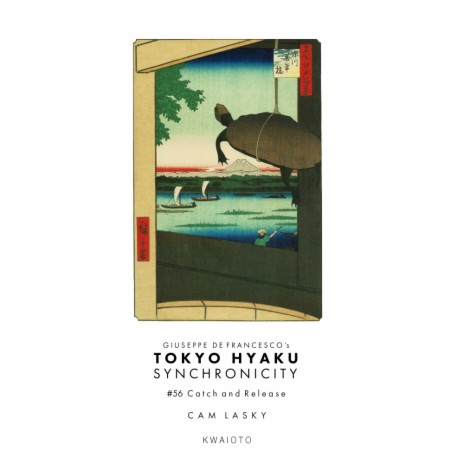 Tokyo Hyaku Synchronicity #56 Catch and Release (Original Mix) | Boomplay Music