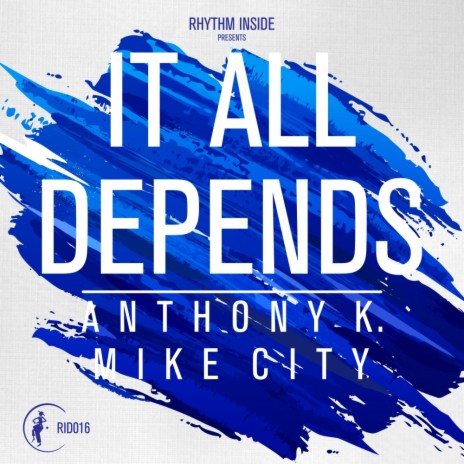 It All Depends (Main Mix) ft. Mike City | Boomplay Music