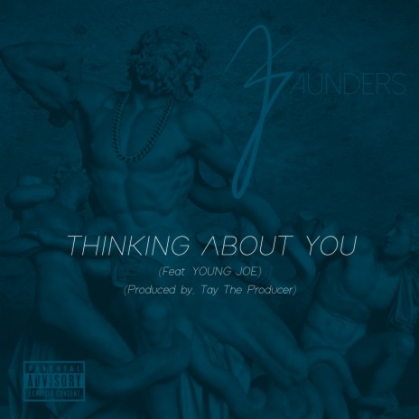 Thinking About You ft. J.Saunders & Young Joe | Boomplay Music