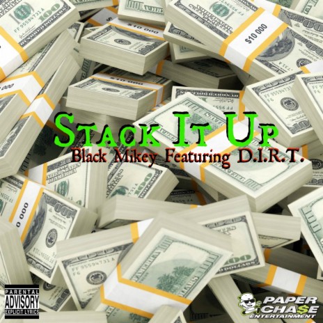 Stack It Up ft. D.I.R.T. | Boomplay Music